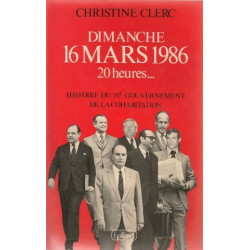 Dimanche 16 Mars 1986 20 heures - Histoire du 1er gouvernement de...