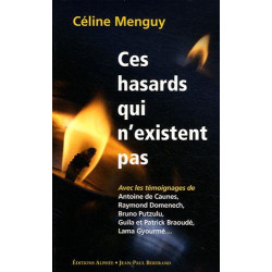 Ces hasards qui n'existent pas : Synchronicité ou magie ordinaire