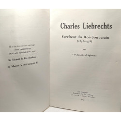Charles Liebrechts - serviteur du Roi-souverain (1858-1938)