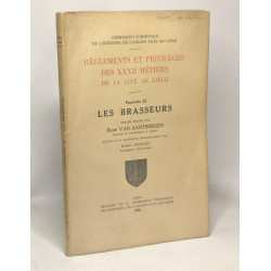 Règlements et privilèges des XXXII métiers de la cité de liège -...