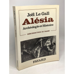 ALESIA ARCHEOLOGIE ET HISTOIRE