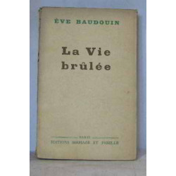 La vie brûlée