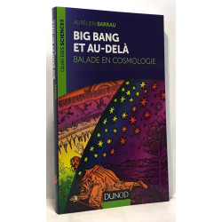 Big Bang et au-delà - Balade en cosmologie