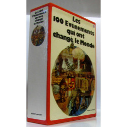 Les 100 Evènements qui ont changé le Monde - De la Préhistoire à...