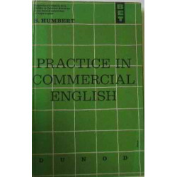 Practice in commercial English : Par S. Humbert