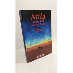 Attila mon ami : Mémoires d'Aetius: Mémoires d'Aetius. Texte...