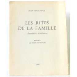Jean Soulairol. Les Rites de la famille : Souvenirs d'enfance....