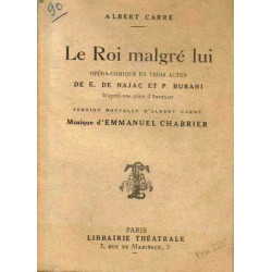 Le roi malgré lui opéra-comique en trois actes