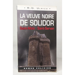 Lot de 2 romans de Ulrich :VEUVE NOIRE DE SOLIDOR - ST MALO ST...