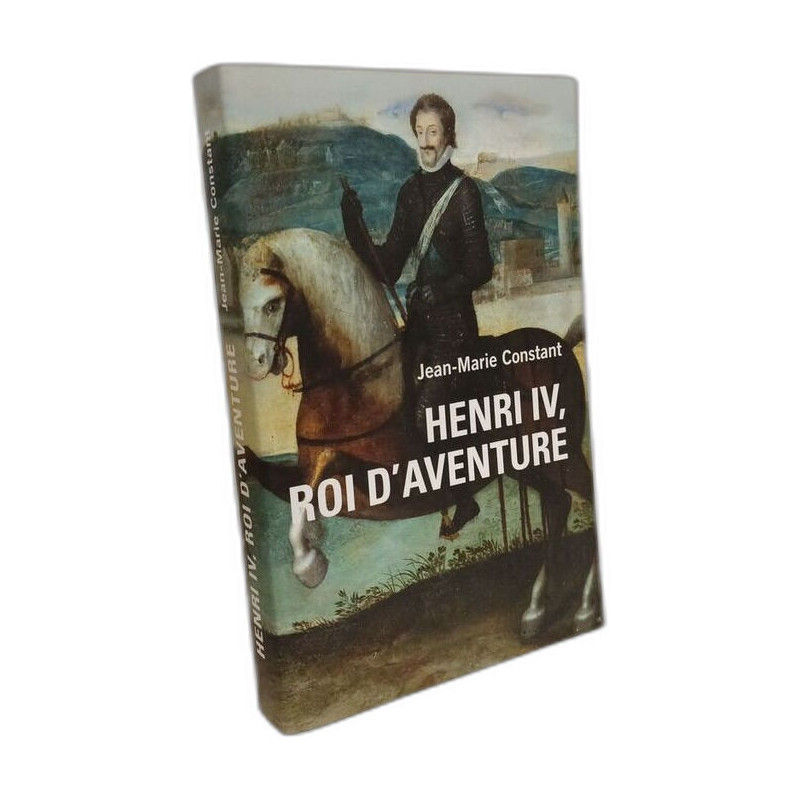 Henri Iv Roi D'aventure