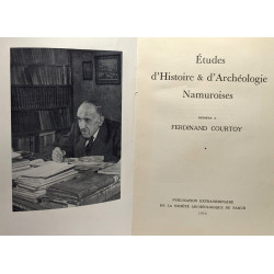 Études d'histoire et d'archéologie namuroises dédiées à Ferdinand...