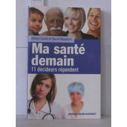 Ma santé demain : 11 Décideurs répondent