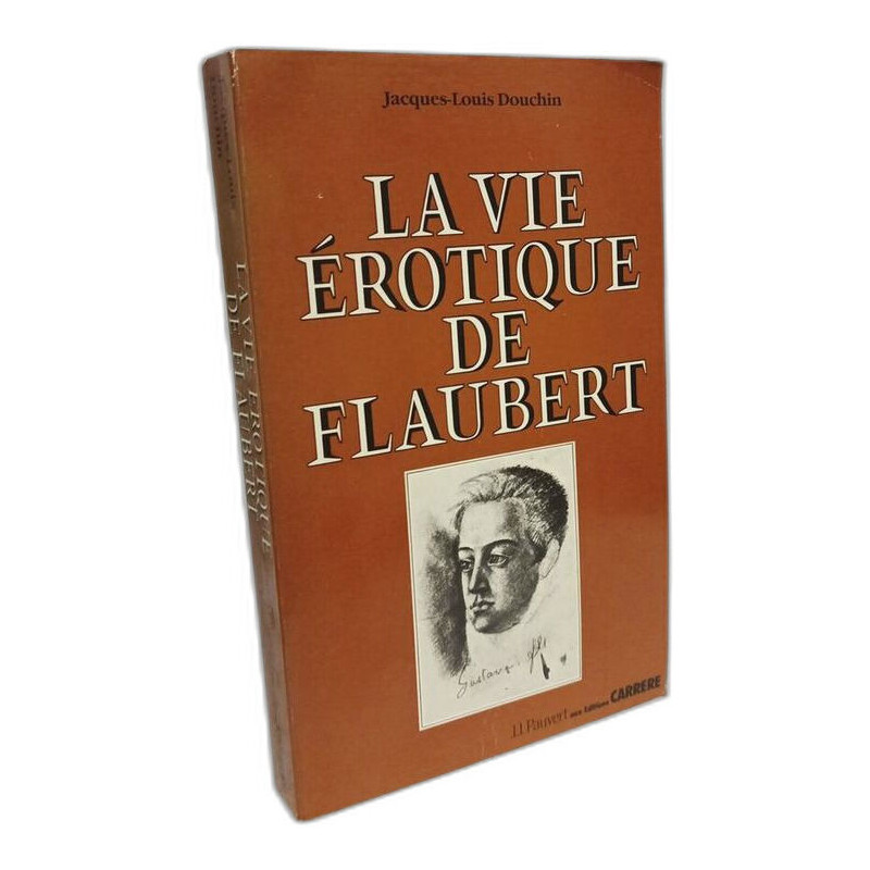 La vie érotique de flaubert
