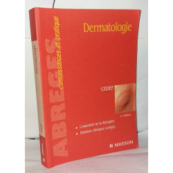 Dermatologie. L'essentiel de la discipline - Dossiers cliniques...