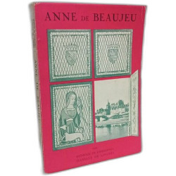 Anne de Beaujeu "ce fut ung roy"