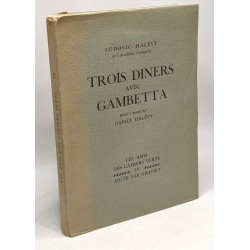Trois diners avec Gambetta - publié et annoté par Daniel Halévy