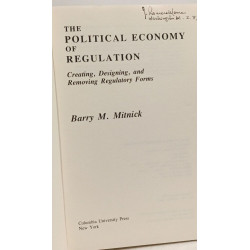 Political Economy of Regulation: Creating Designing and Removing...
