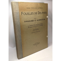Fouilles de Delphes: TOME II: Topographie et Architecture (8...