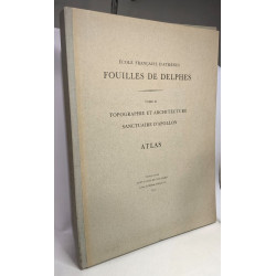 Fouilles de Delphes: TOME II: Topographie et Architecture (8...