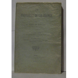 Les provinces de la France. Première partie : Etude sur la nature...