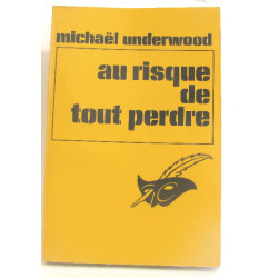 Au risque de tout perdre