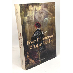 Pour l'honneur d'une belle : Les Chroniques indiscrètes d'Antoine...