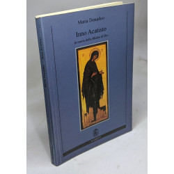 Inno acatisto. In onore della Madre di Dio (Le voci della...