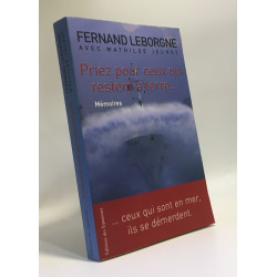 Priez pour ceux qui restent à terre... ...ceux qui sont en mer ils...