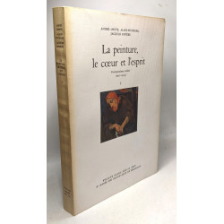 La peinture le coeur et l'esprit - Correspondance inédite...