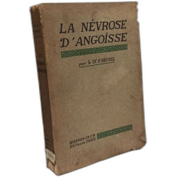 La névrose d'angoisse et les états d'émotivité anxieuse - clinique...
