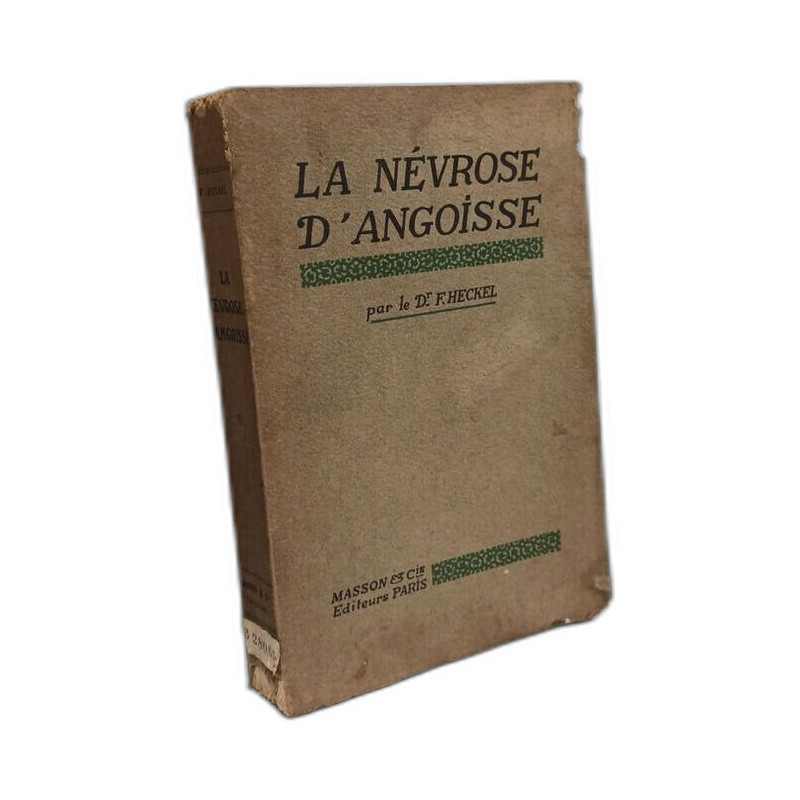 La névrose d'angoisse et les états d'émotivité anxieuse - clinique...