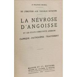 La névrose d'angoisse et les états d'émotivité anxieuse - clinique...