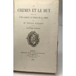 Le chemin et le but suivi de une saison au bord de la mer - 2e éd