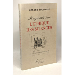 Regards sur l'éthique des sciences