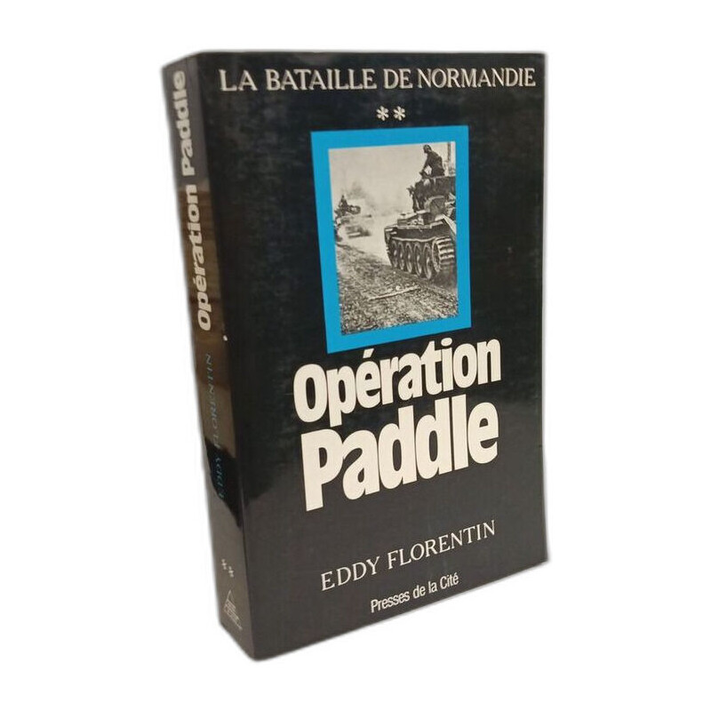 La bataille de Normandie Tome 2 : Opération Paddle
