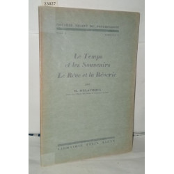 Le temps et les souvenirs Le rêve et la rêverie (Nouveau traité de...