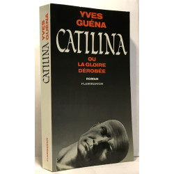 Catilina ou La gloire dérobée
