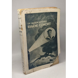 Eugene conort 1896-1916 - un marin apôtre