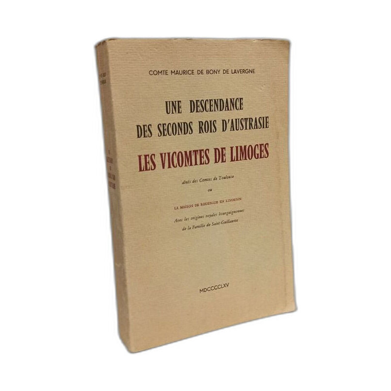 Une descendance des seconds rois d'Austrasie les Vicomtes de...