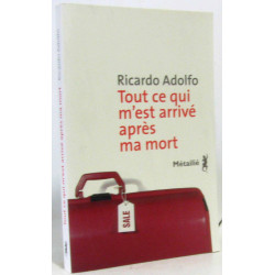 Tout ce qui m'est arrivé après ma mort