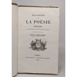 Les fleurs de la poésie française depuis le commencement du xvie...