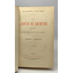 La Baronne de Krudener 1766-1824 une illuminée au XIXe siècle --...