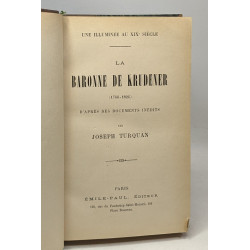 La Baronne de Krudener 1766-1824 une illuminée au XIXe siècle --...