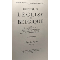 Histoire de l'Eglise en Belgique - Tome cinquième : l'église des...