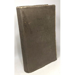 Paris sous Louis XIV - TOME II - la vie proissiale et la vie...