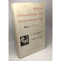 Revue française de psychanalyse n° 5-6 tome XXXVII: l'idéal du moi