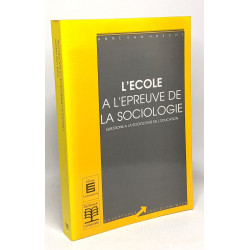 L'École à l'épreuve de la sociologie : Questions à la sociologie...