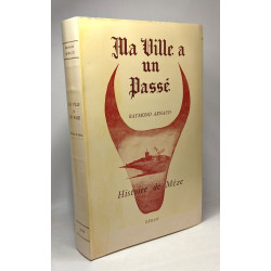 Ma ville a un passé - Histoire de Mèze