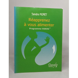 Réapprenez à vous alimenter : Programme VAKOG