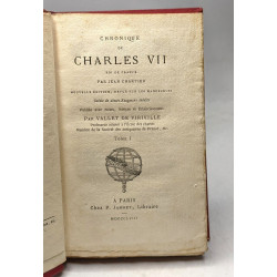Chronique de charles VII - TOME I -